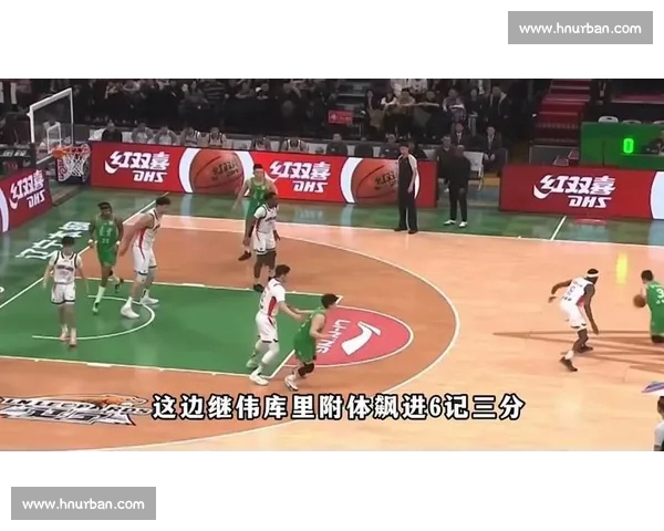 CBA最新赛季焦点战惊现逆转精彩瞬间引发球迷热议